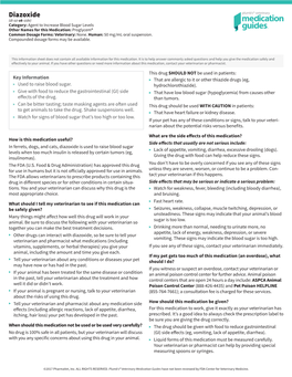 Diazoxide (Di-Az-Ok-Side) Category: Agent to Increase Blood Sugar Levels Other Names for This Medication: Proglycem® Common Dosage Forms: Veterinary: None