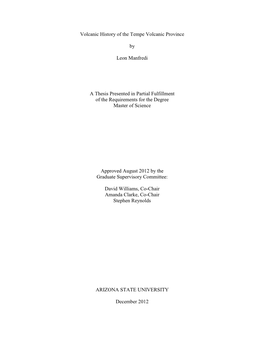 Volcanic History of the Tempe Volcanic Province by Leon Manfredi a Thesis Presented in Partial Fulfillment of the Requirements