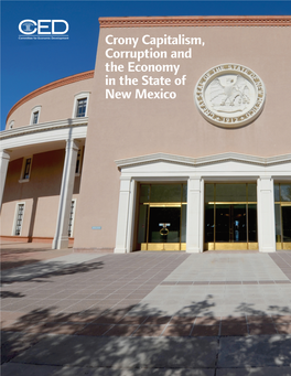 Crony Capitalism, Corruption and the Economy in the State of New Mexico CRONY CAPITALISM, CORRUPTION and the ECONOMY in the STATE of NEW MEXICO