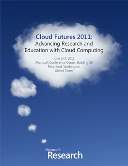 Cloud Futures 2011: Advancing Research and Education with Cloud Computing