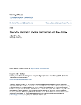 Geometric Algebras in Physics: Eigenspinors and Dirac Theory