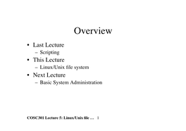 COSC301 Lecture 5: Linux/Unix File