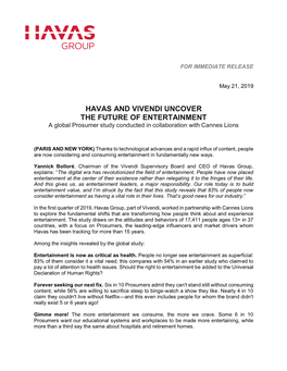 HAVAS and VIVENDI UNCOVER the FUTURE of ENTERTAINMENT a Global Prosumer Study Conducted in Collaboration with Cannes Lions