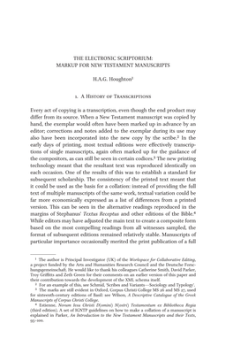 The Electronic Scriptorium: Markup for New Testament Manuscripts H.A.G. Houghton1 1. a History of Transcriptions Every Act Of