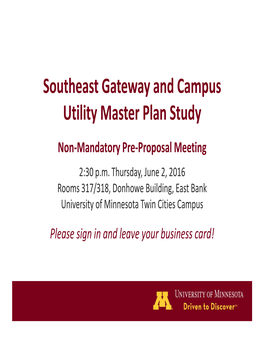 Southeast Gateway and Campus Utility Master Plan Study Non‐Mandatory Pre‐Proposal Meeting 2:30 P.M