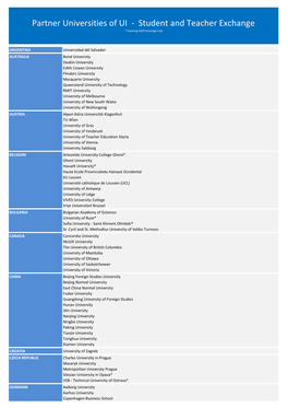 Student and Teacher Exchange * Teaching Staff Exchange Only