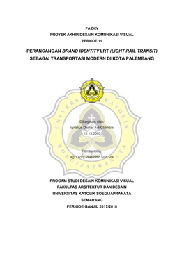 Perancangan Brand Identity Lrt (Light Rail Transit) Sebagai Transportasi Modern Di Kota Palembang