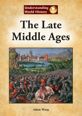 The Era Known As the Late Middle Ages Was a Period of Momen