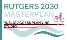 Public Access Planning Studio Is a Graduate That Analyzes These Projects Through Mapping Exercises, Detailed Studio of the Edward J