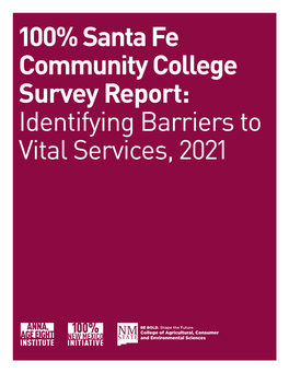 100% Santa Fe Community College Survey Report: Identifying Barriers to Vital Services, 2021 Survey Results at a Glance