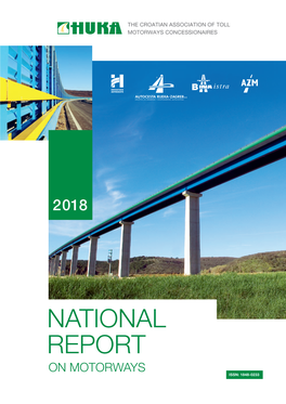 NATIONAL REPORT on MOTORWAYS ISSN: 1848-0233 the Croatian Association of Toll Motorways Concessionaires
