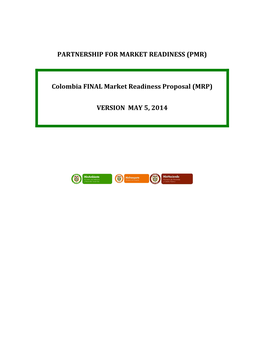 PARTNERSHIP for MARKET READINESS (PMR) Colombia FINAL Market Readiness Proposal (MRP) VERSION MAY 5, 2014