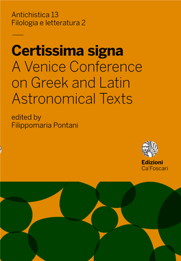 — Certissima Signa a Venice Conference on Greek and Latin Astronomical Texts Edited by Filippomaria Pontani