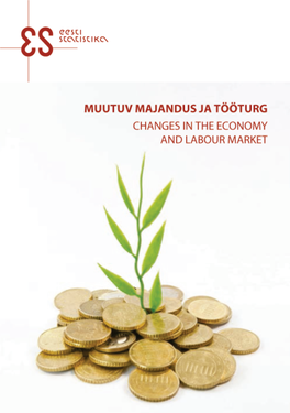 Muutuv Majandus Ja Tööturg Changes in the Economy and Labour Market