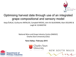 Optimising Harvest Date Through Use of an Integrated Grape Compositional and Sensory Model Katja ŠUKLJE, Guillaume ANTALICK, Campbell MEEKS, John W