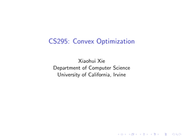 CS295: Convex Optimization