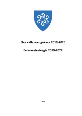 Elva Valla Arengukava 2019-2025 Eelarvestrateegia 2019-2022