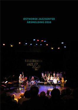 Østnorsk Jazzsenter Årsmelding 2016
