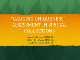 “Gauging Uniqueness” : Assessment in Special Collections
