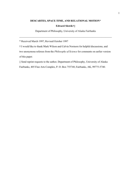 1 DESCARTES, SPACE-TIME, and RELATIONAL MOTION* Edward Slowik†‡ Department of Philosophy, University of Alaska Fairbanks