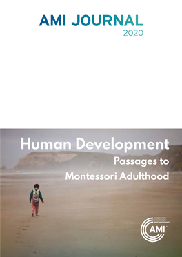 Human Development Passages to Montessori Adulthood 2 AMI Journal 2020 Human Development –