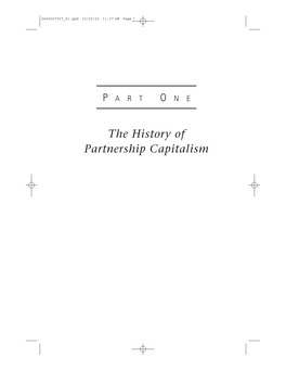 The History of Partnership Capitalism 0465007007 01.Qxd 10/25/02 11:37 AM Page 2 0465007007 01.Qxd 10/25/02 11:37 AM Page 3