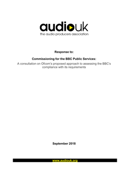 Response To: Commissioning for the BBC Public Services: a Consultation on Ofcom's Proposed Approach to Assessing the BBC's C