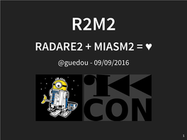 R2M2 RADARE2 + MIASM2 = ♥ @Guedou - 09/09/2016