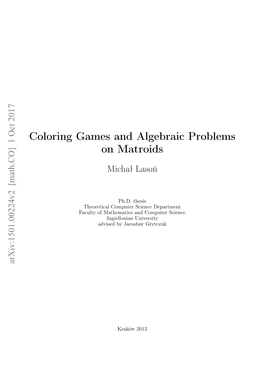 Coloring Games and Algebraic Problems on Matroids