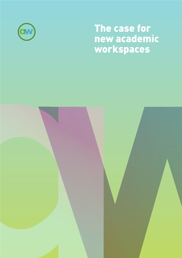 The Case for New Academic Workspaces the Case for New Academic Workspaces