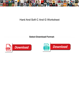 Hard and Soft C and G Worksheet