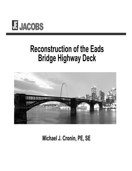 Reconstruction of the Eads Bridge Highway Deck