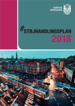 Aarhus Kommunes Støjhand- Eller Skadelig Udendørs Lyd Lingsplan for 2013-2017