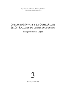 GREGORIO MAYANS Y LA COMPAÑÍA DE JESÚS. RAZONES DE UN DESENCUENTRO Enrique Giménez López