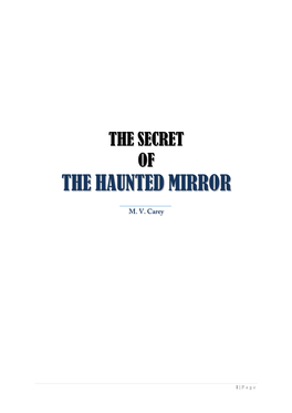 The Haunted Mirror Is Not Haunted, but It Must Hold a Secret
