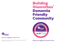 Dementia Friendly Glenrothes Initiative Originated in Leslie with a Dedicated Group for People Affected by Dementia