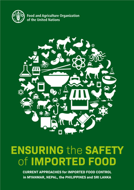 ENSURING the SAFETY of IMPORTED FOOD CURRENT APPROACHES for IMPORTED FOOD CONTROL in MYANMAR, NEPAL, the PHILIPPINES and SRI LANKA