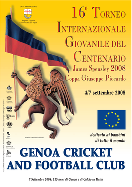 Genoa Cricket and Football Club, Porta Stampate Dalla Nascita Come Un Messaggio Indelebile E Per Le Quali È Conosciuto E Apprez- Zato Nel Mondo