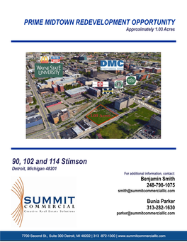 90, 102 and 114 Stimson Detroit, Michigan 48201 for Additional Information, Contact: Benjamin Smith 248-798-1075 Smith@Summitcommercialllc.Com