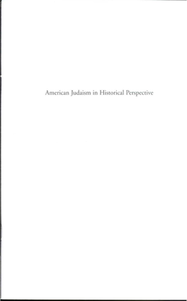 American Judaism in Historical Perspective David W Belin Lecture in American Jewish Affairs 10