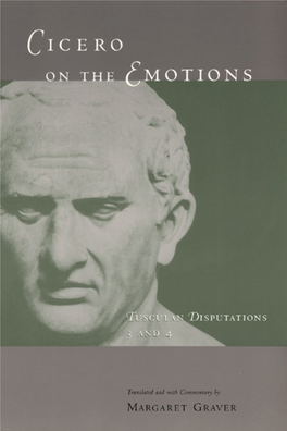 Cicero on the Emotions : Tusculan Disputations  and  / Translated and with Commentary by Margaret Graver