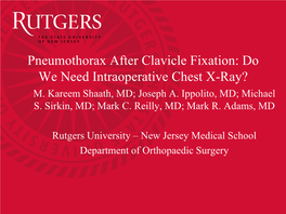 Pneumothorax After Clavicle Fixation: Do We Need Intraoperative Chest X-Ray? M