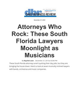 Attorneys Who Rock: These South Florida Lawyers Moonlight As