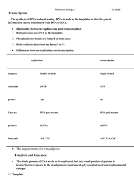 Transcription • Similarity Between Replication and Transcription: • The