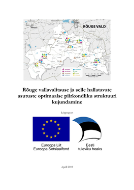 Rõuge Vallavalitsuse Ja Selle Hallatavate Asutuste Optimaalse Piirkondliku Struktuuri Kujundamine