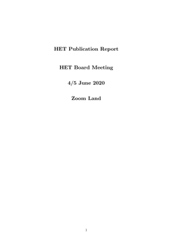 HET Publication Report HET Board Meeting 4/5 June 2020 Zoom Land