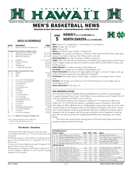 2012-13 SCHEDULE 5 NORTH DAKOTA (1-2, 0-0 BIG SKY) Who: Hawai’I (3-1, 0-0 Big West) Vs