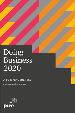 A Guide for Costa Rica 2 | Doing Business 2020 a Guide for Costa Rica 3