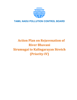 Action Plan on Rejuvenation of River Bhavani Sirumugai to Kalingarayan Stretch (Priority-IV)