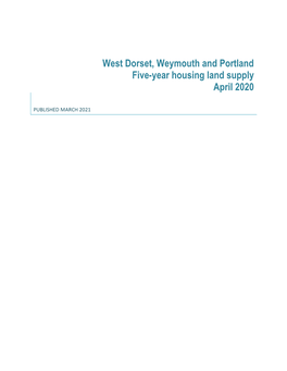 West Dorset, Weymouth and Portland Five-Year Housing Land Supply April 2020